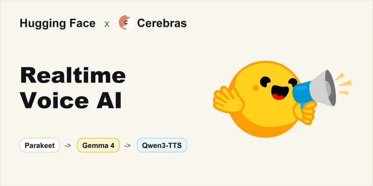 Gemma 4 для real-time голосовых ИИ: Hugging Face и Cerebras создали речевой конвейер с низкой латентностью