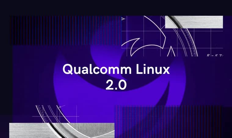 Qualcomm Linux 2.0: унифицированная платформа для IoT и edge-вычислений