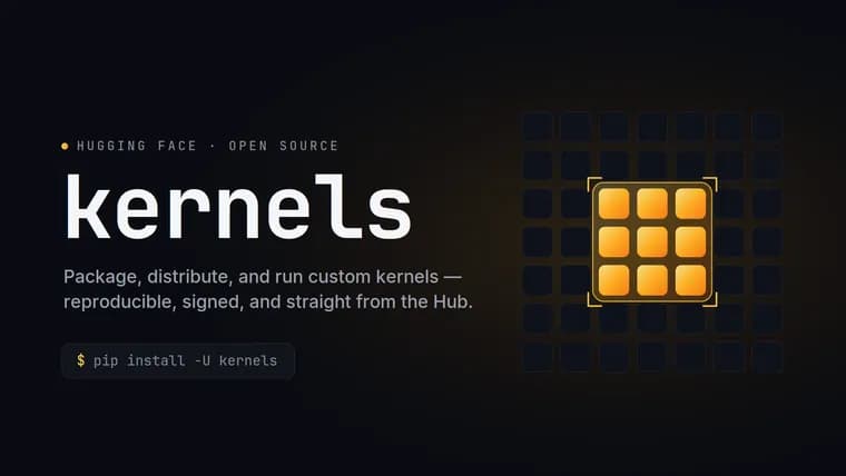 Hugging Face Kernels: крупные обновления инфраструктуры
