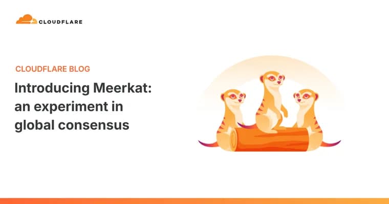Cloudflare запустила Meerkat, экспериментальный сервис глобального распределённого консенсуса без лидера