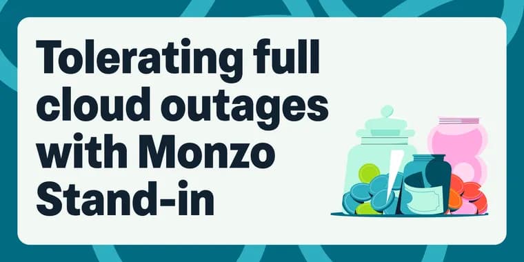 Monzo построила резервный банк Stand-in на GCP на случай отказа AWS