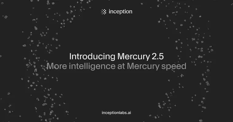 Inception Labs выпустила Mercury 2.5, на 40% умнее предыдущей версии