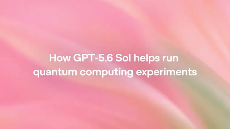 OpenAI: GPT-5.6 Sol сам откалибровал квантовый чип для физика MIT