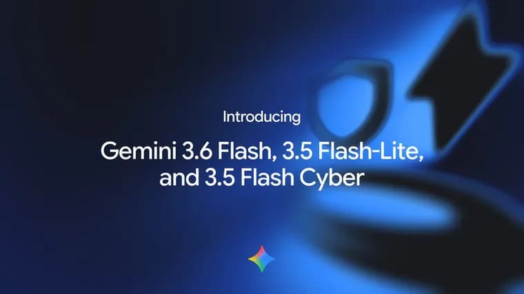 Google выпустила Gemini 3.6 Flash, 3.5 Flash-Lite и Flash Cyber