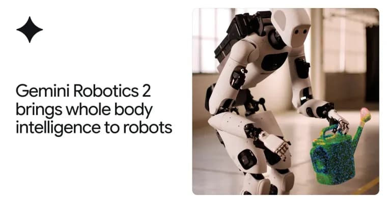 Google DeepMind выпустила Gemini Robotics 2 для управления всем телом робота