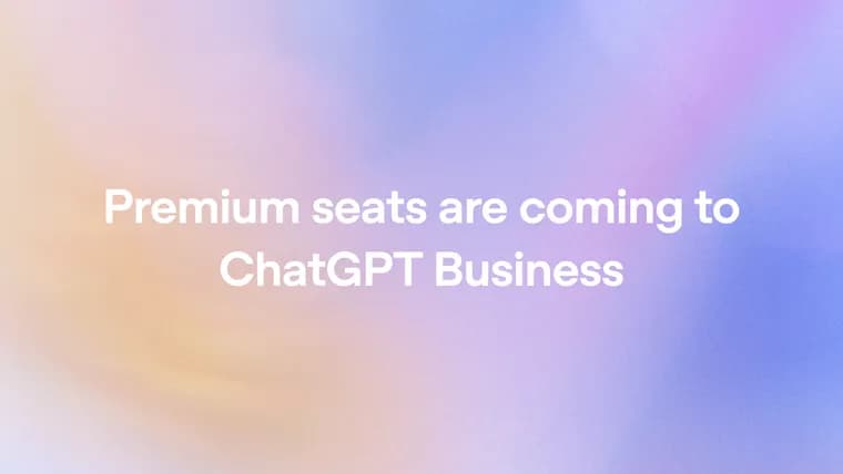 OpenAI ввела Premium-места в ChatGPT Business за $125: впятеро больше лимита