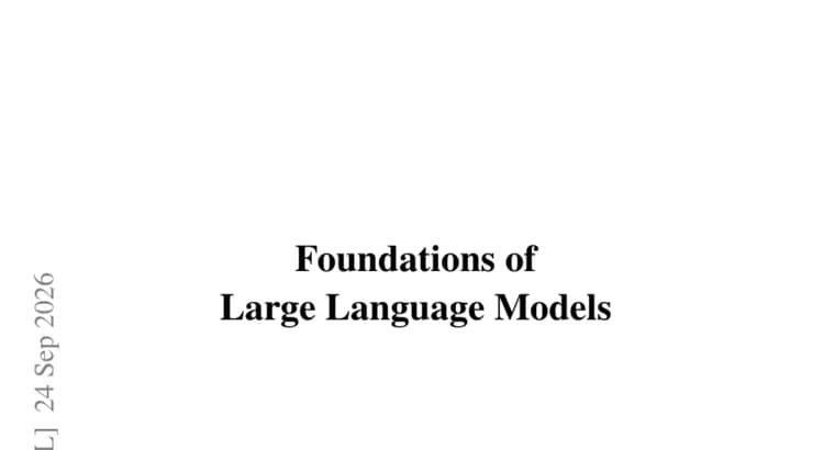 Книга «Foundations of Large Language Models» объясняет основы больших языковых моделей в шести главах